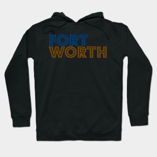 Fort Worth Hoodie